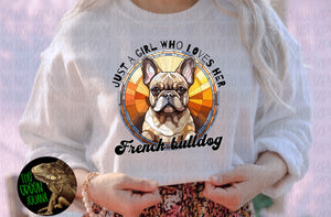 Just a girl who loves her French bulldog - DIGITAL