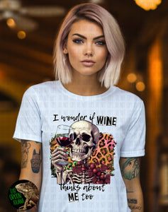 I wonder if wine thinks about me too - DIGITAL