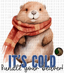It’s cold. Bundle your beaver! - DTF transfer