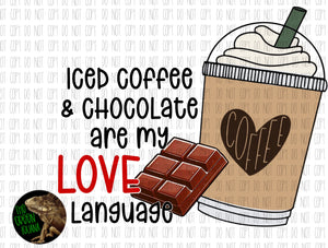 Iced coffee & chocolate are my love language - DTF transfer