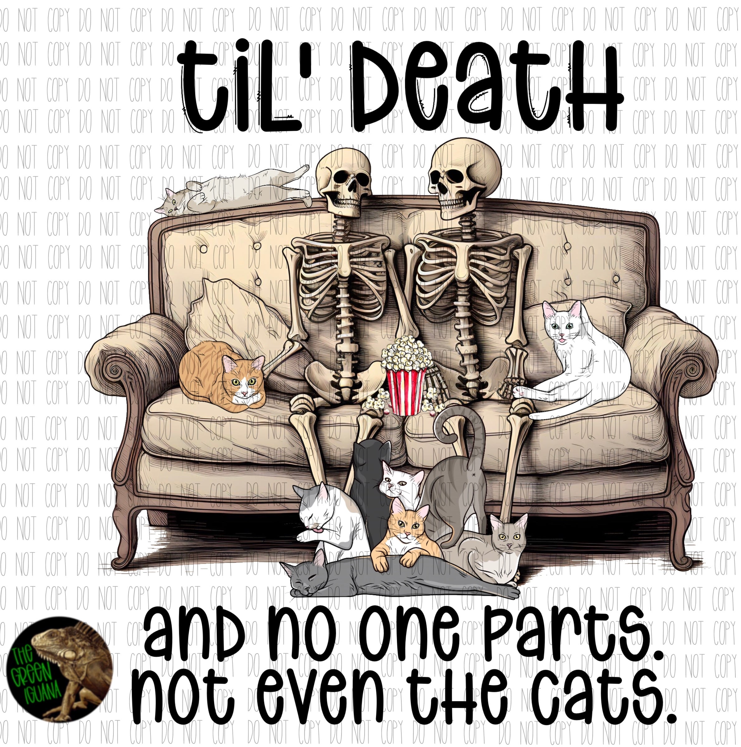 Til’ death and no one parts. Not even the cats - DTF transfer