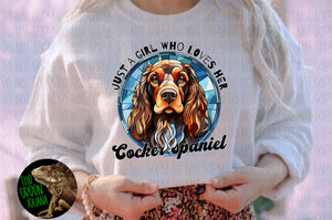 Just a girl who loves her Cocker spaniel - DIGITAL