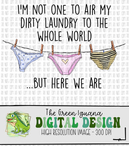 I’m not one to air my dirty laundry to the whole world…but here we are - DIGITAL
