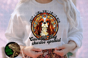 Just a girl who loves her Cavalier King Charles spaniel - DIGITAL