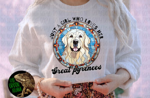 Just a girl who loves her Great pyrenees - DIGITAL