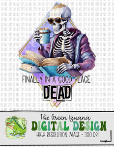 Finally in a good place…dead - DIGITAL