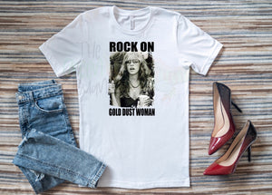 Rock on gold dust woman - Stevie Nicks DTF transfer