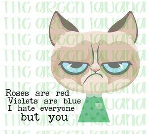 Roses are red, violets are blue, I hate everyone but you - DIGITAL