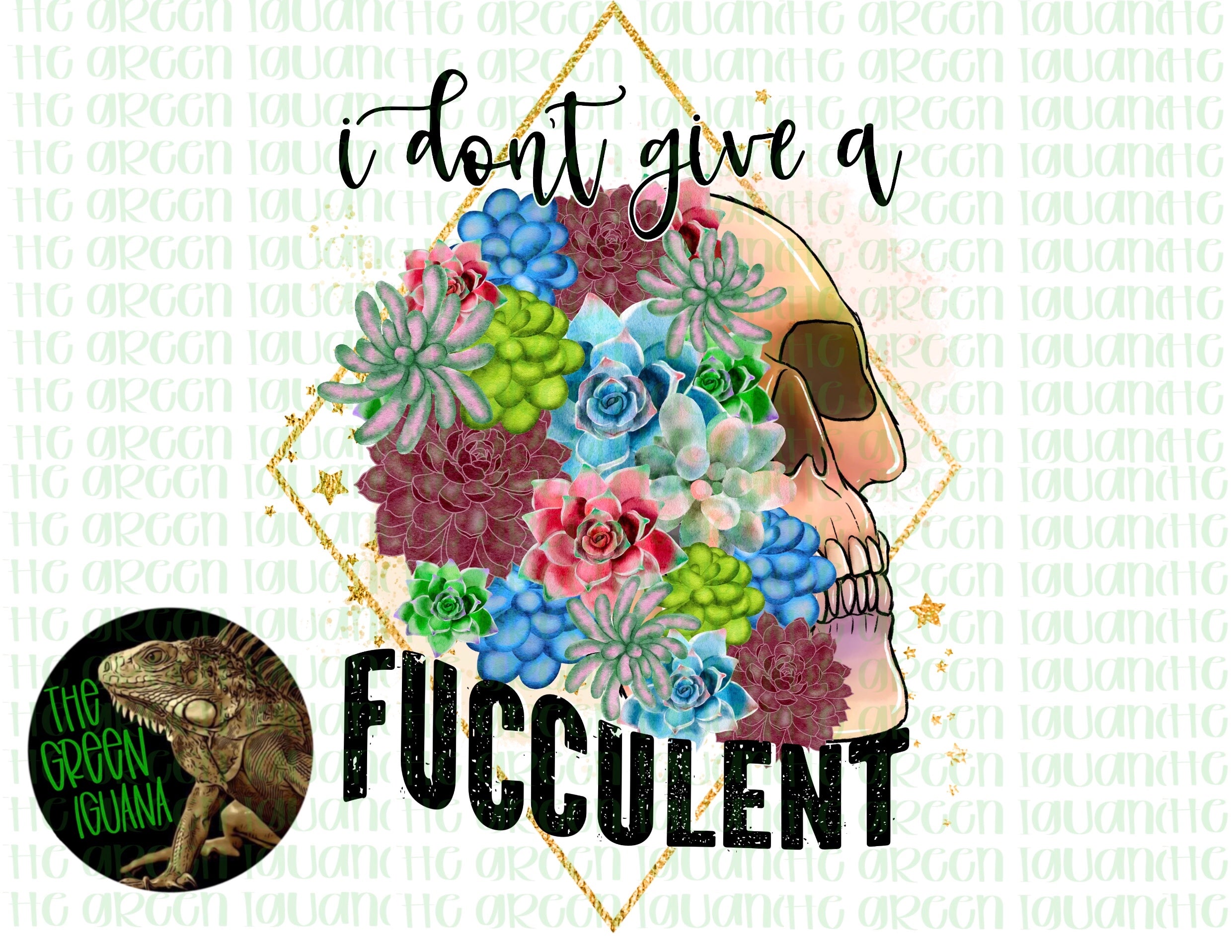 I don’t give a fucculent