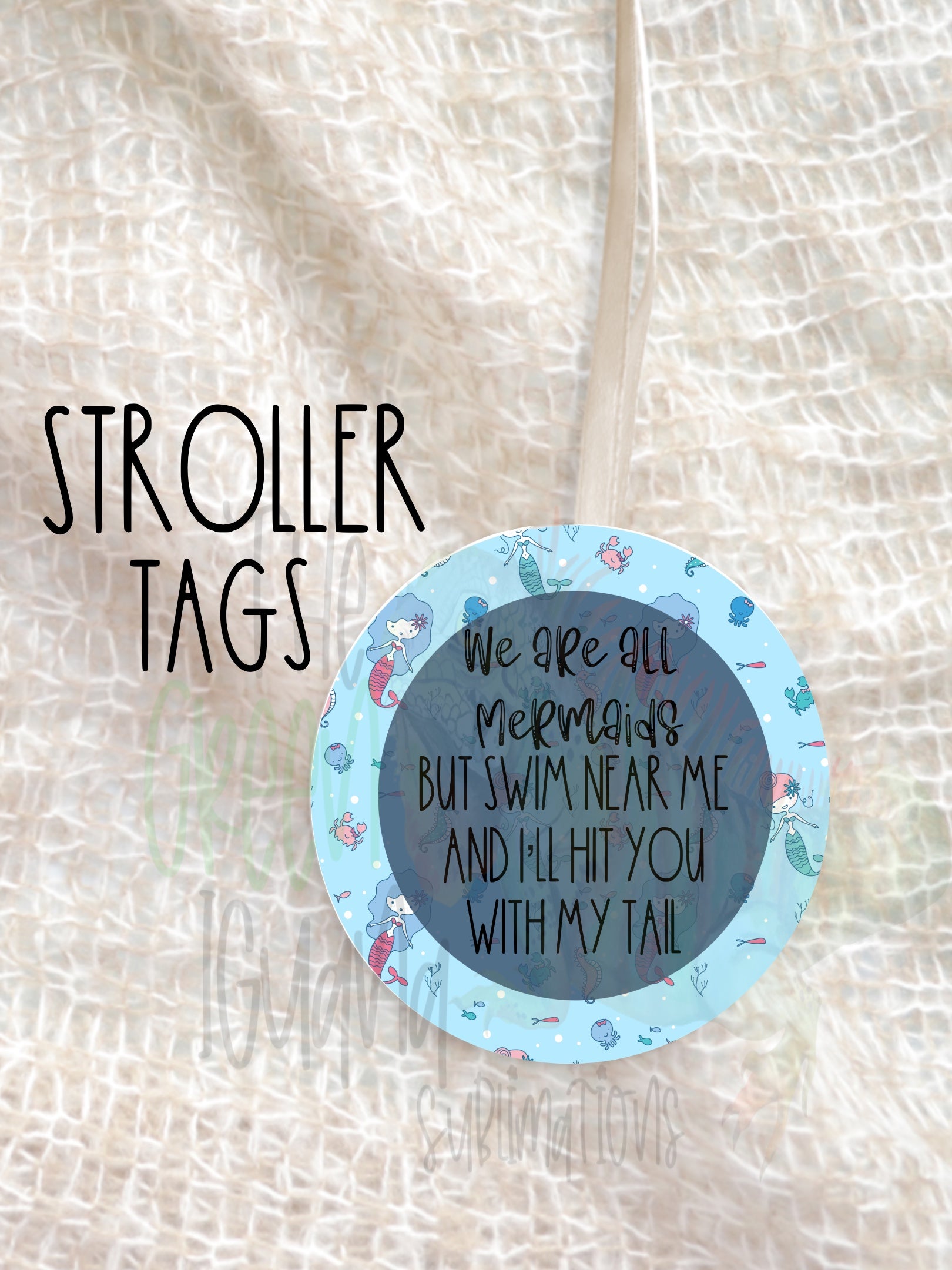 We are all mermaids - Stroller tag
