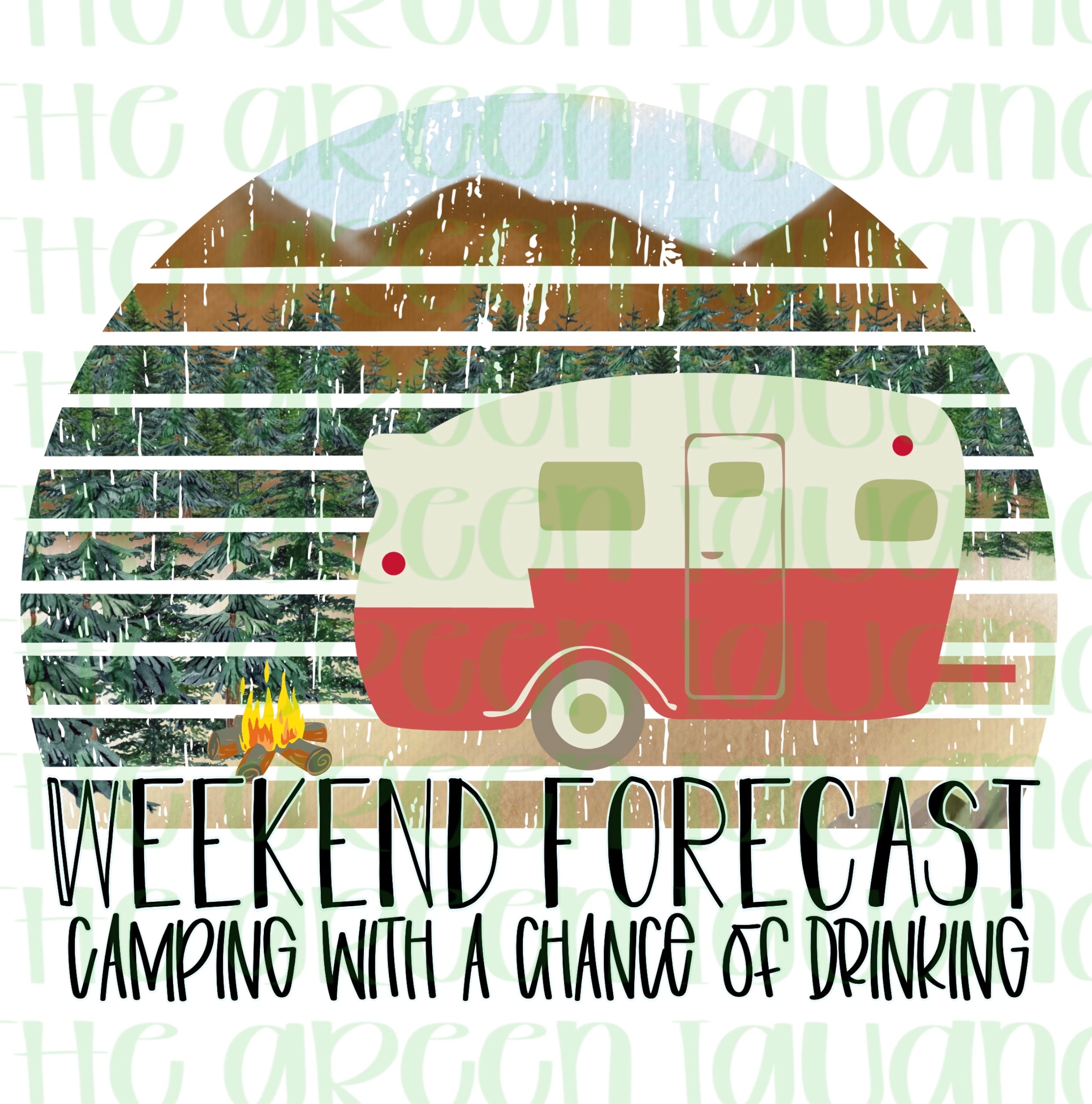 Weekend forecast: camping with a chance of drinking - DTF transfer