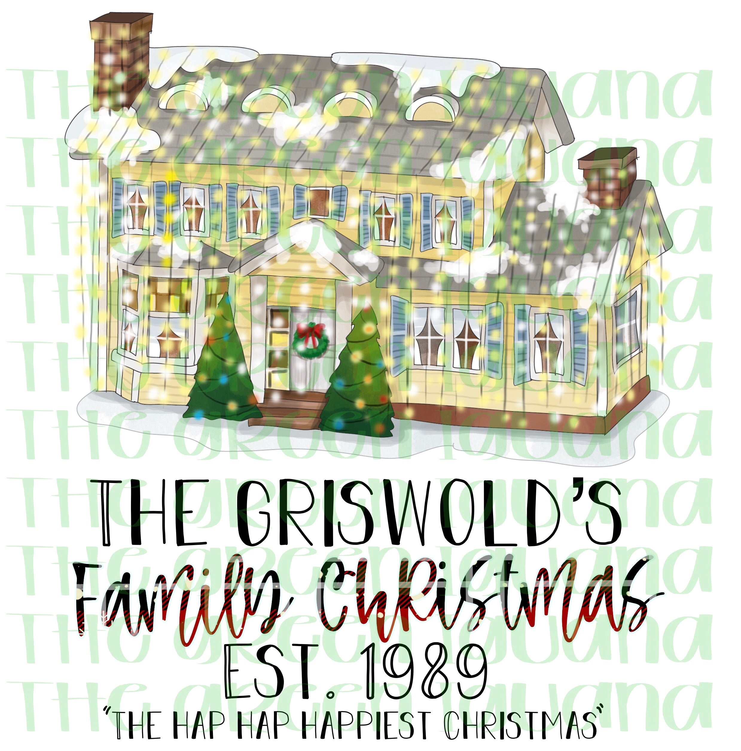 The Griswold’s Family Christmas. Est. 1989 “The hap hap happiest Christmas” - DIGITAL