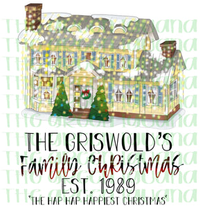 The Griswold’s Family Christmas. Est. 1989 “The hap hap happiest Christmas” - DTF transfer