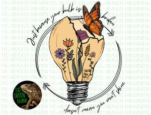 Just because your bulb is broken, doesn’t mean you won’t shine - DIGITAL