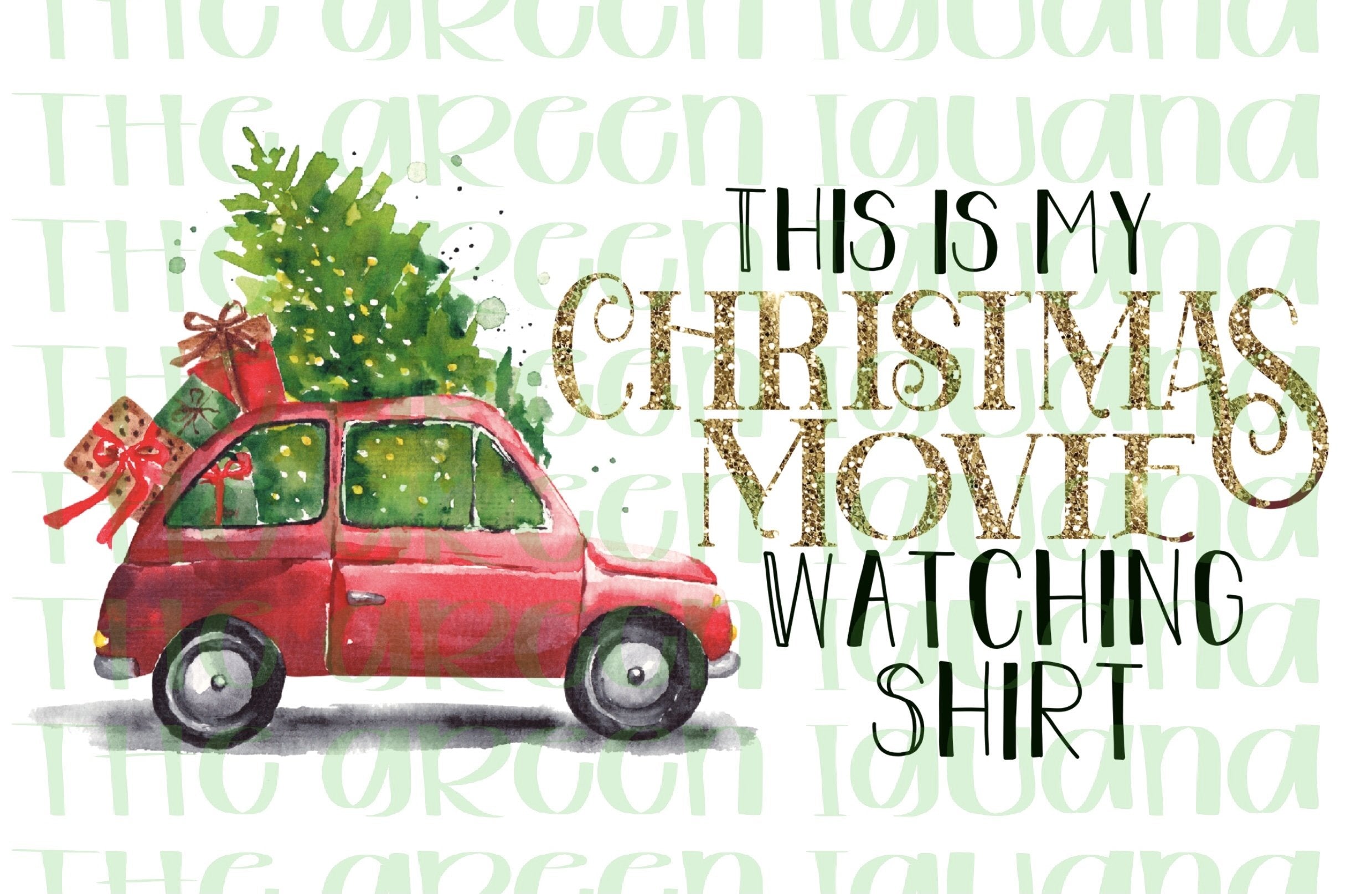 This is my Christmas movie watching shirt