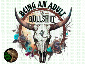 Being an adult is bullshit - DIGITAL