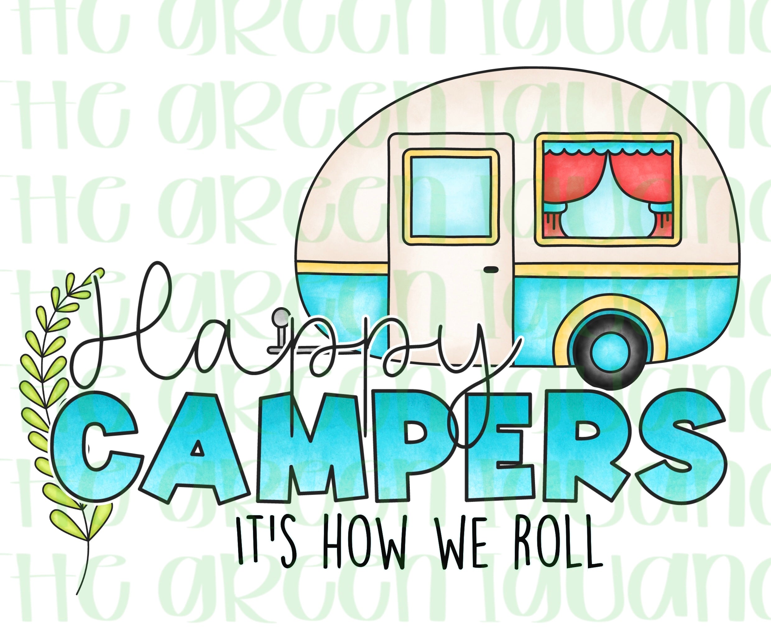 Happy campers. It’s how we roll - DIGITAL