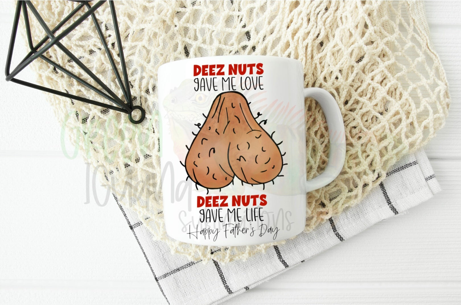 Deez nuts gave me love, deez nuts gave me life. Happy Father’s Day - DIGITAL