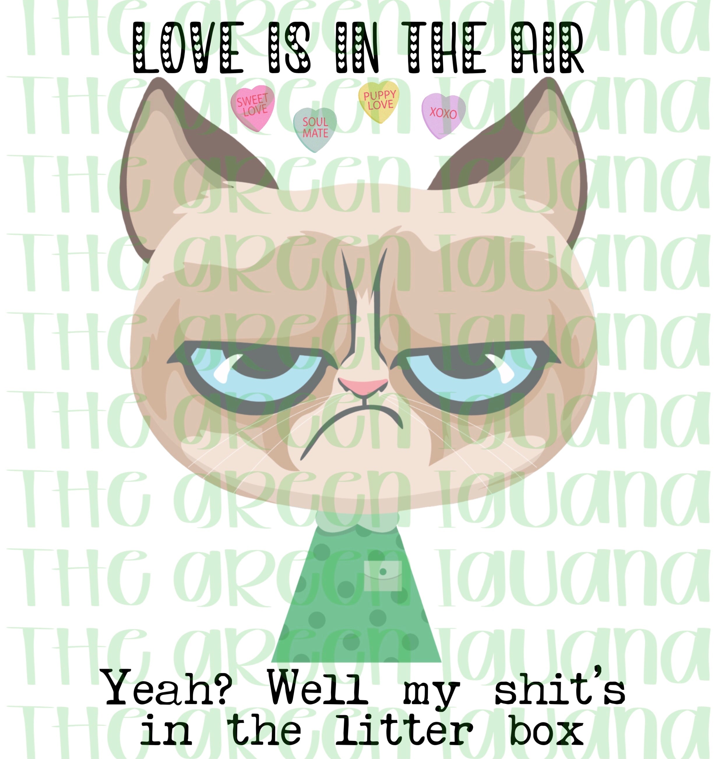 Love is in the air. Yeah? Well my shit’s in the litter box - DIGITAL