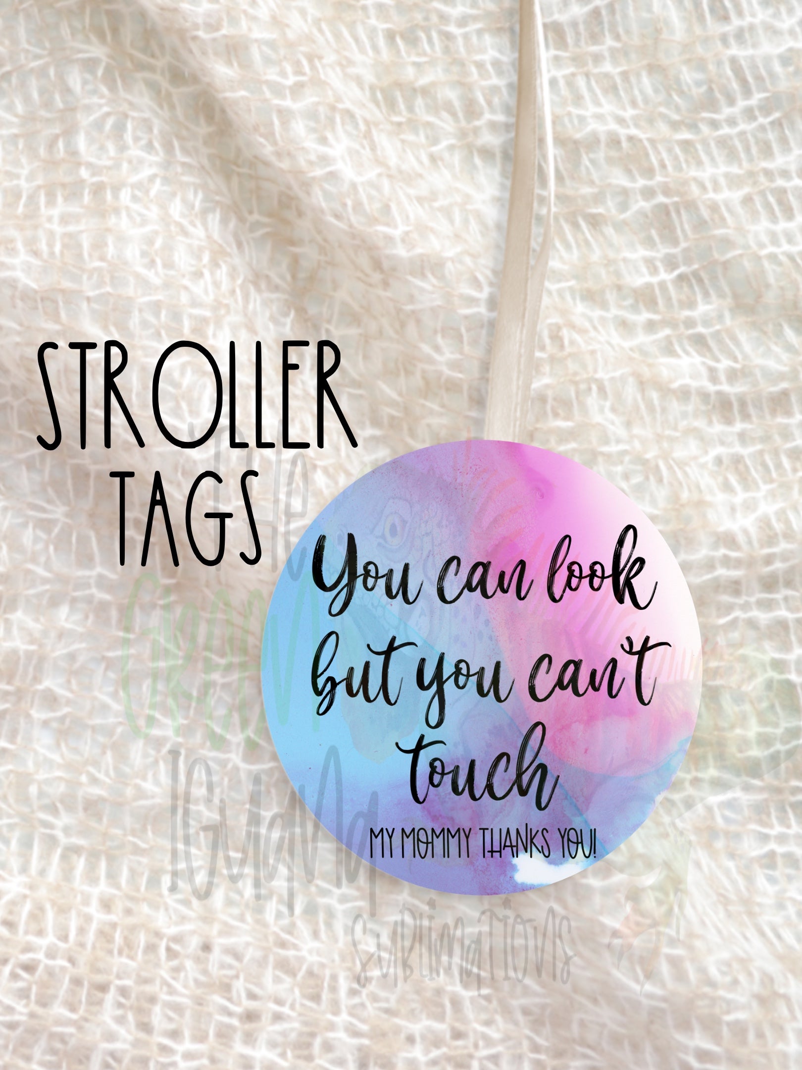 You can look, but you can’t touch - Stroller tag