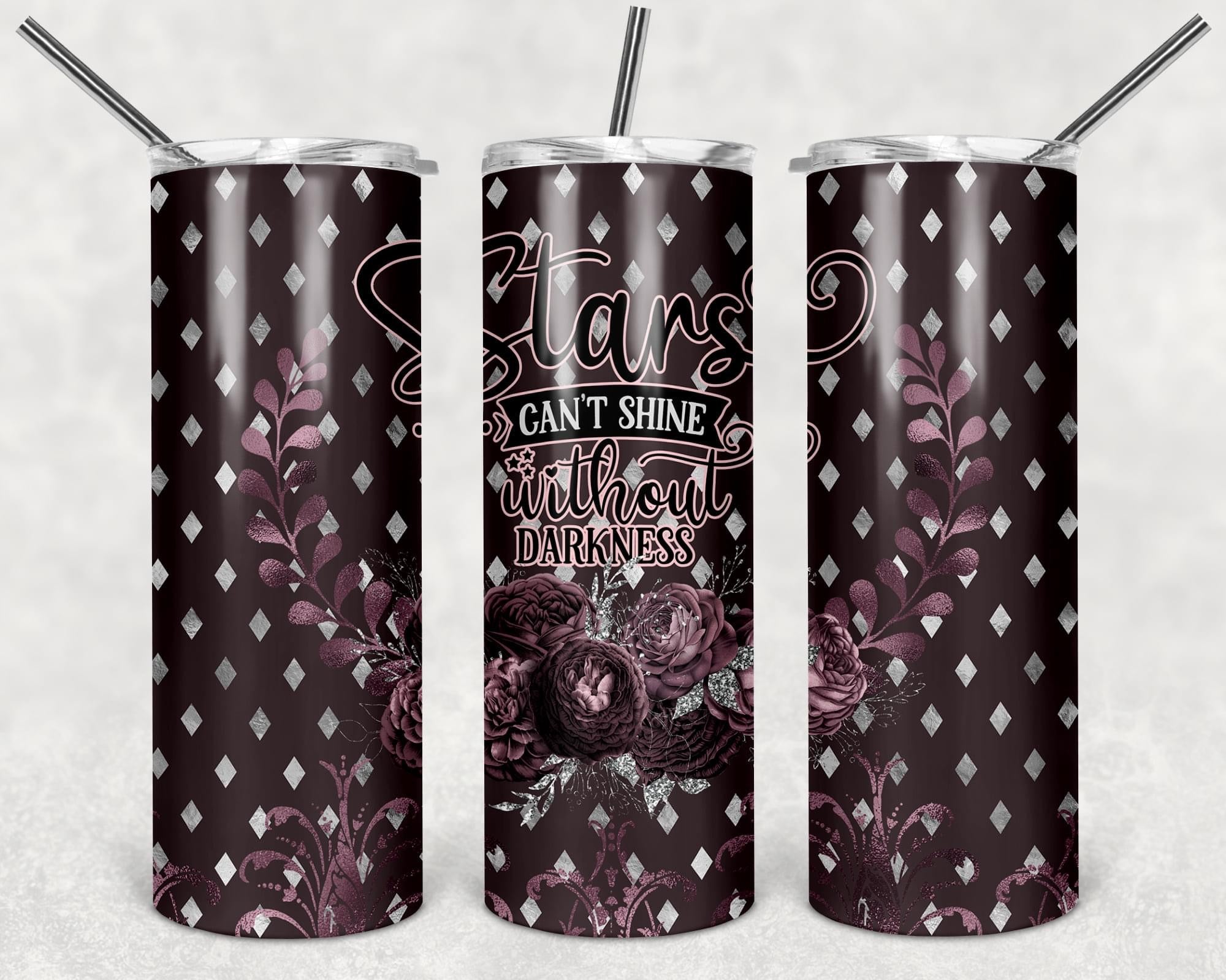 Stars can’t shine without darkness - Tumbler wrap 20oz skinny