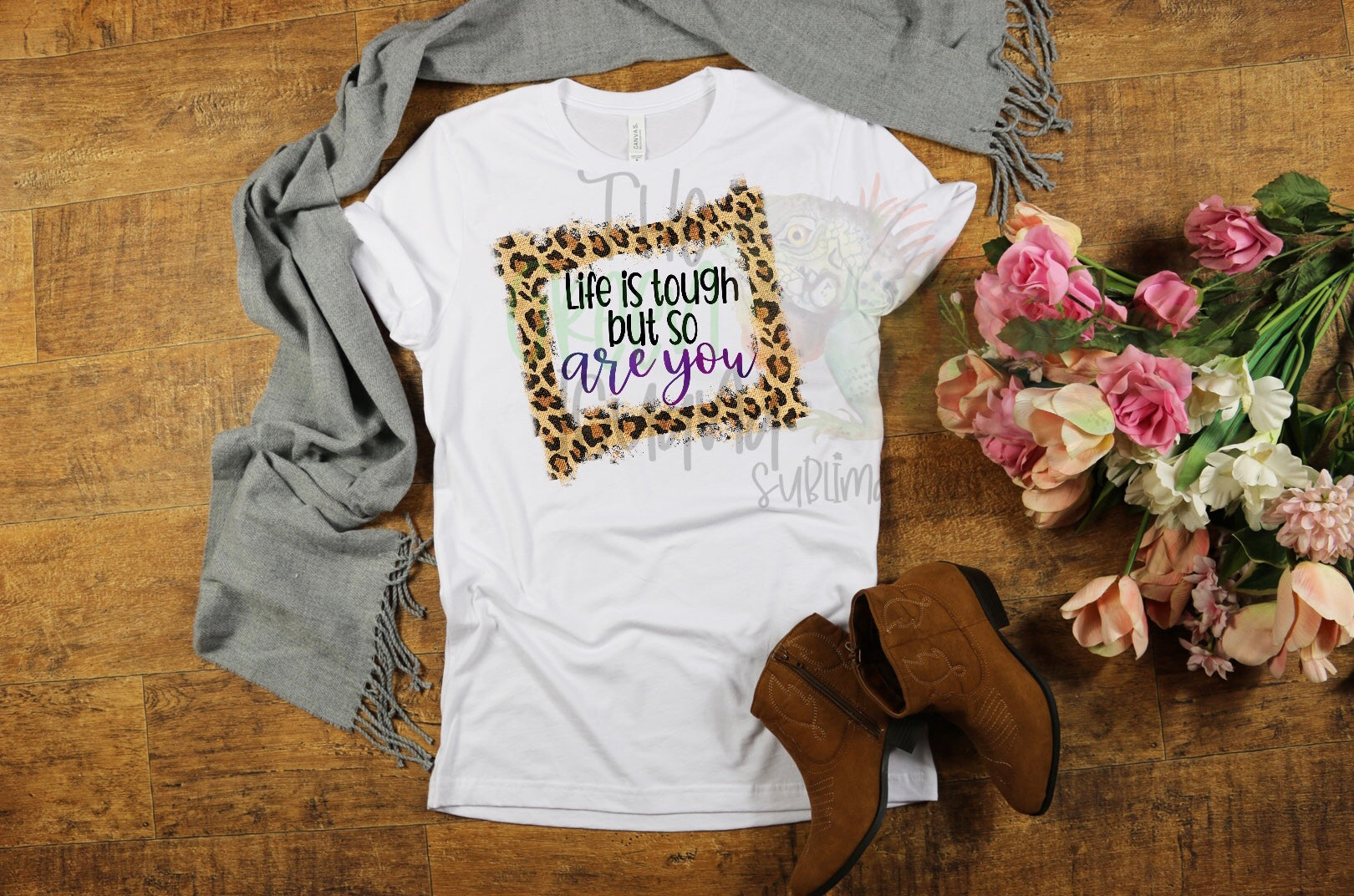 Life is tough but so are you (leopard frame)