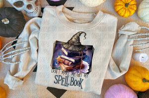 Don’t make me get my spell book