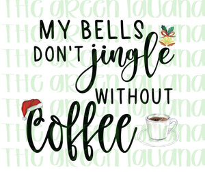 My bells don’t jingle without coffee