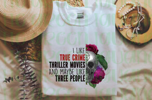 I like true crime, thriller movies, and maybe like three people - DIGITAL