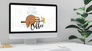 Feelin’ slothee, need a coffee DIGITAL