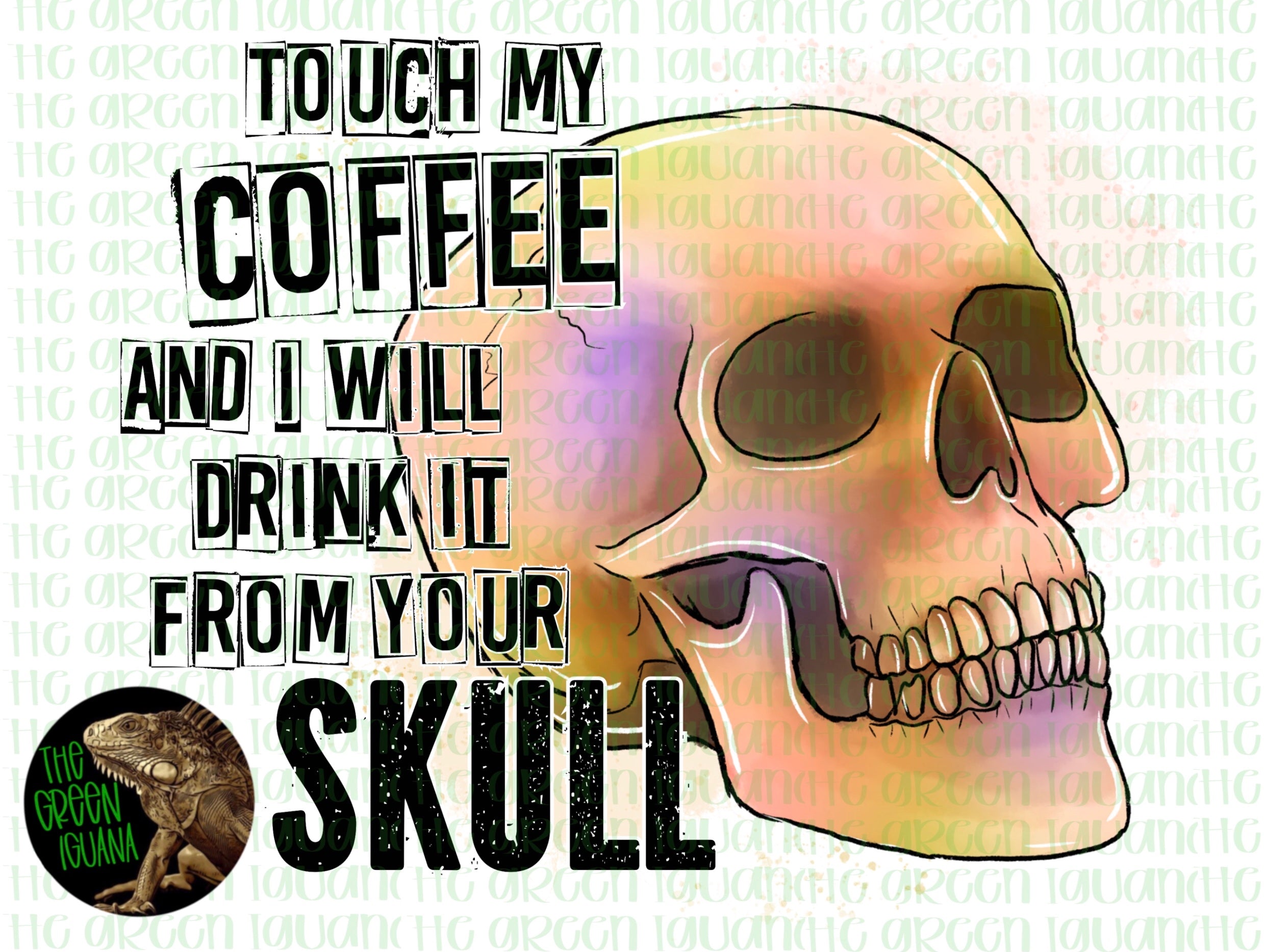 Touch my coffee and I will drink it from your skull