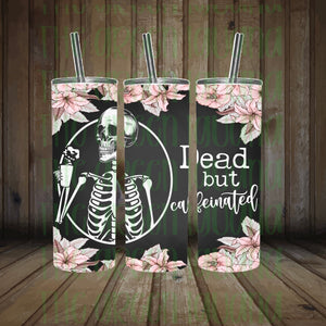 Dead but caffeinated tumbler wrap - 20oz skinny