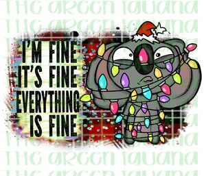 I’m fine. It’s fine. Everything is fine - DIGITAL