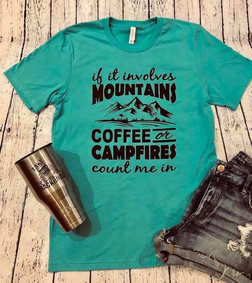 If it involves mountains, coffee, and campfires, count me in SCREEN PRINT - RTS