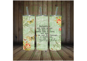 Butterflies are like women (White Betty quote) tumbler wrap - 20oz skinny