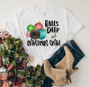 Balls deep in Christmas Spirit DTF transfer