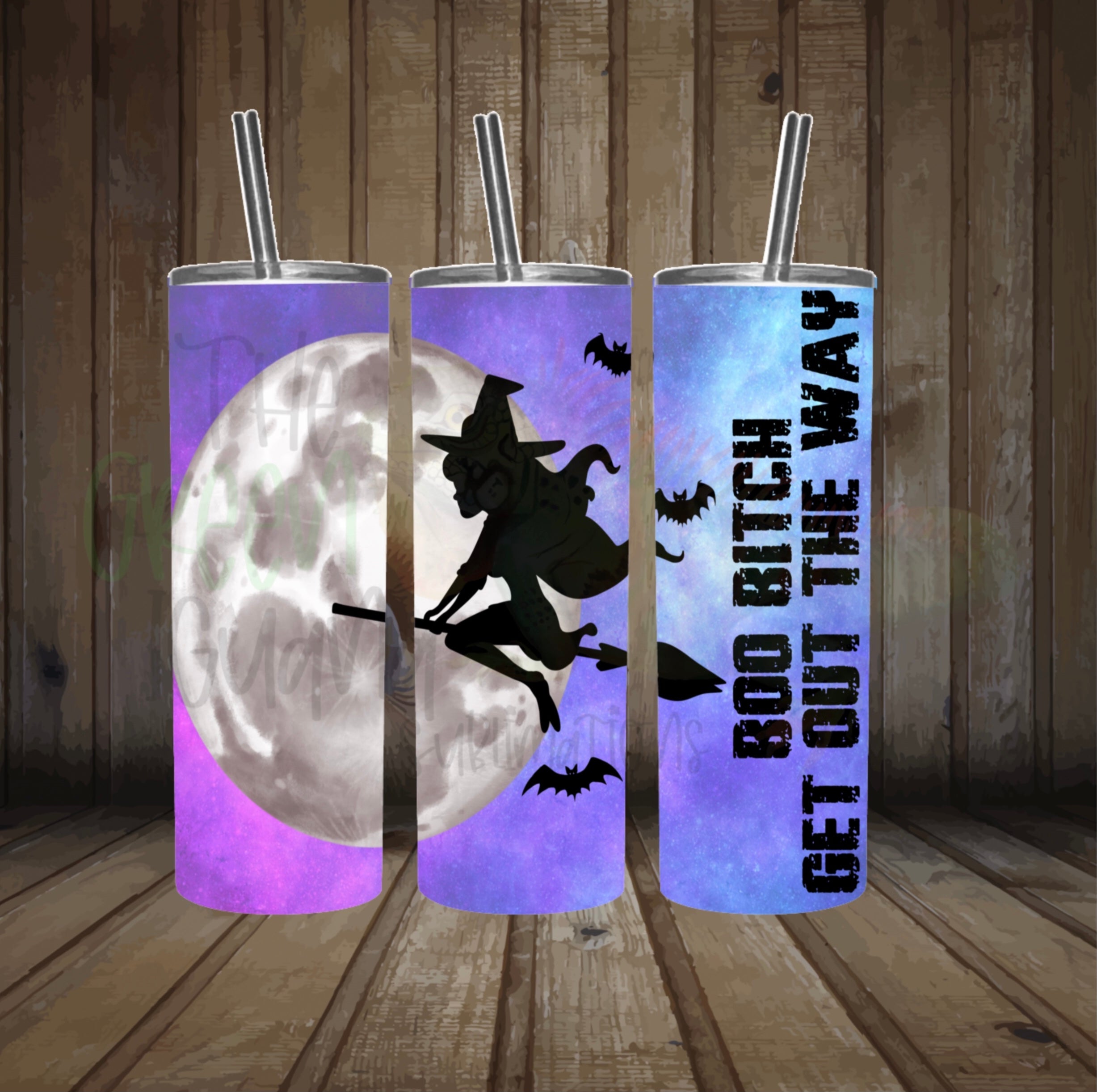 Boo bitch get out the way (witch tumbler wrap) - DIGITAL
