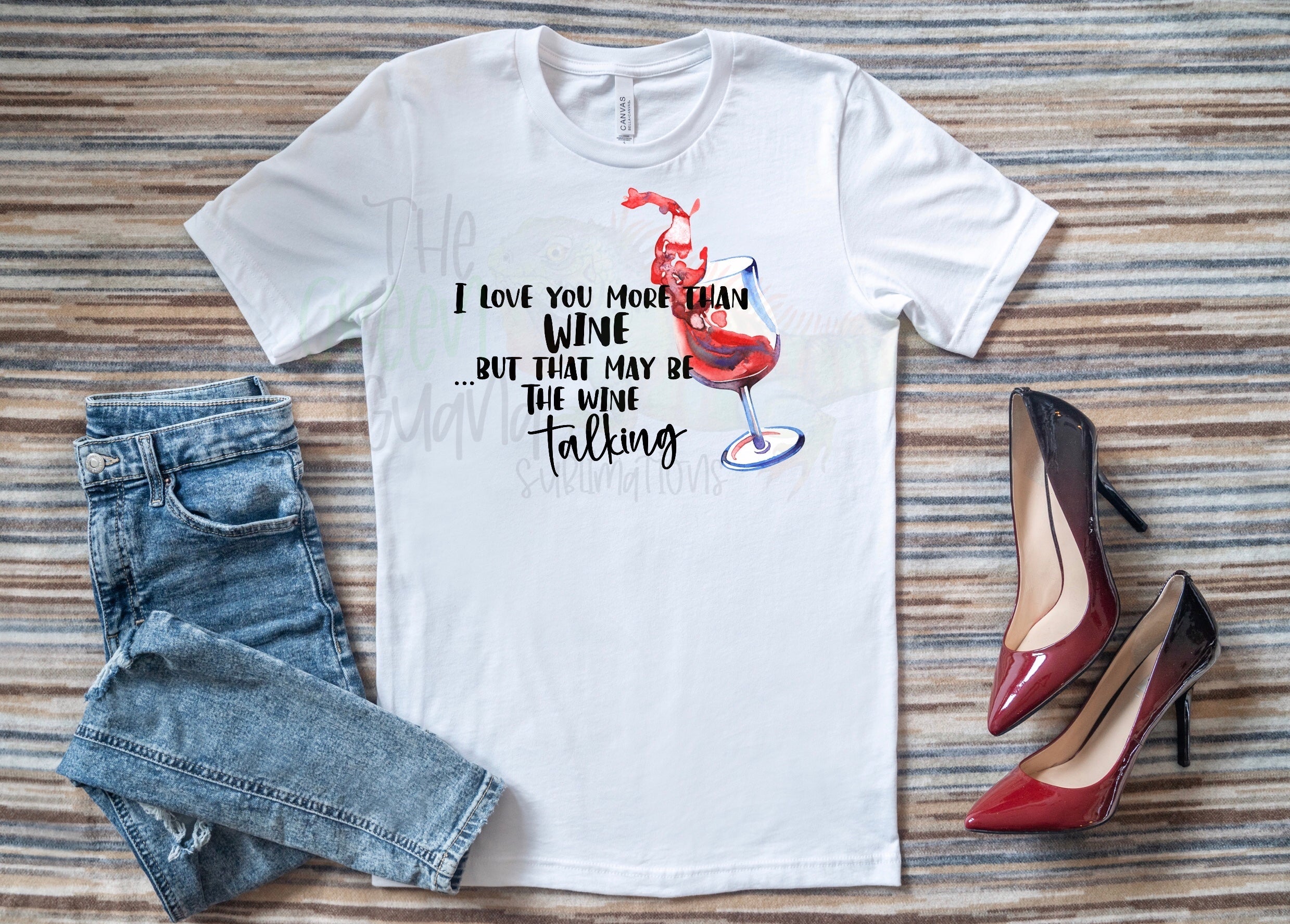 I love you more than wine...but that may be the wine talking DTF transfer