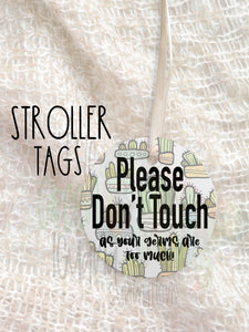 Please don’t touch as your germs are too much - Stroller tag