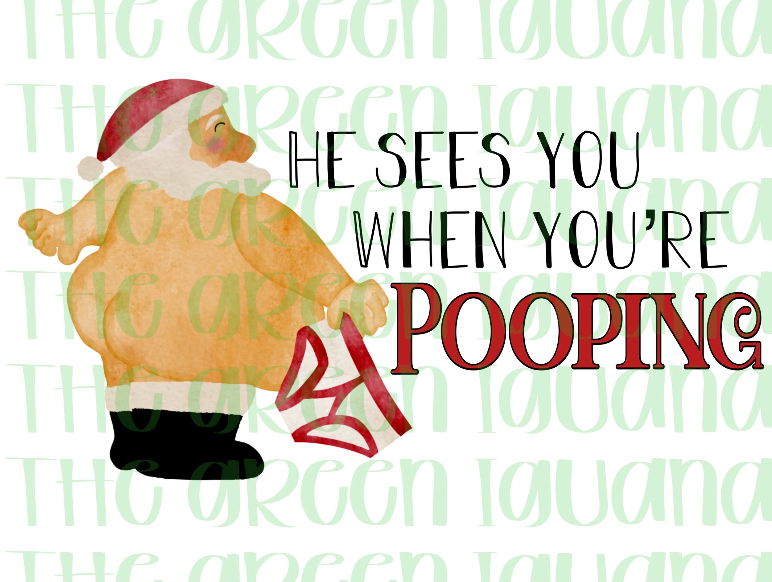 He sees you when you’re pooping - DIGITAL